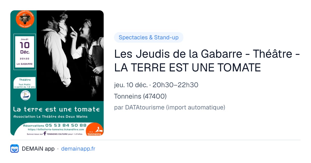 Les Jeudis de la Gabarre - Théâtre - LA TERRE EST UNE TOMATE — Tonneins