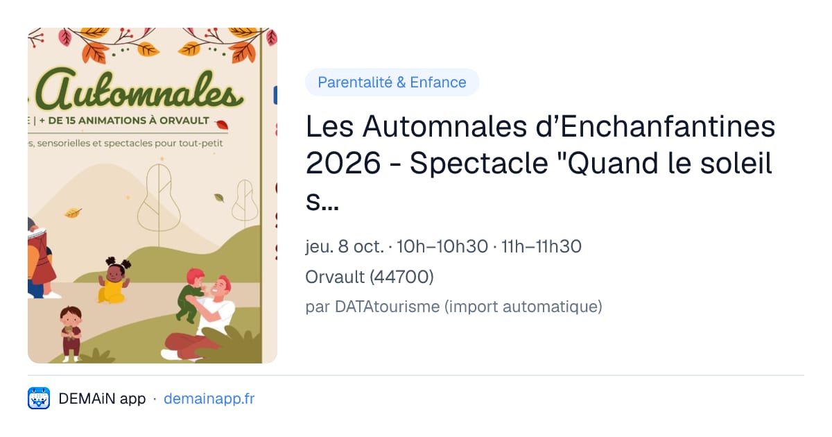 Les Automnales d’Enchanfantines 2026 - Spectacle "Quand le soleil s'endort" — Orvault