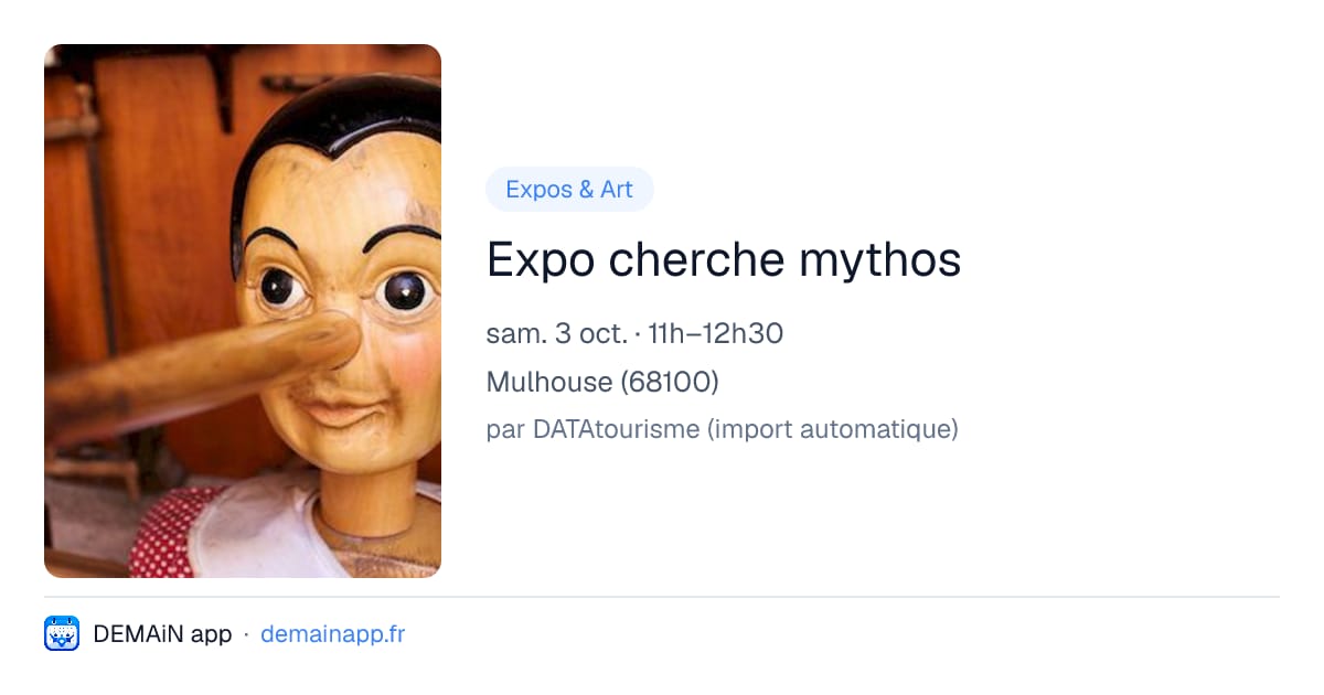 Expo cherche mythos — Mulhouse