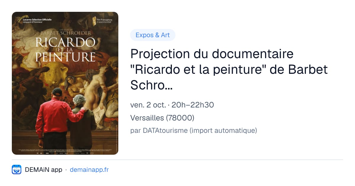 Projection du documentaire "Ricardo et la peinture" de Barbet Schroeder — Versailles