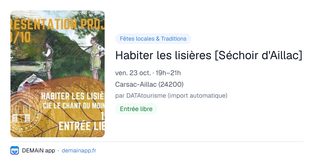 Habiter les lisières [Séchoir d'Aillac] — Carsac-Aillac