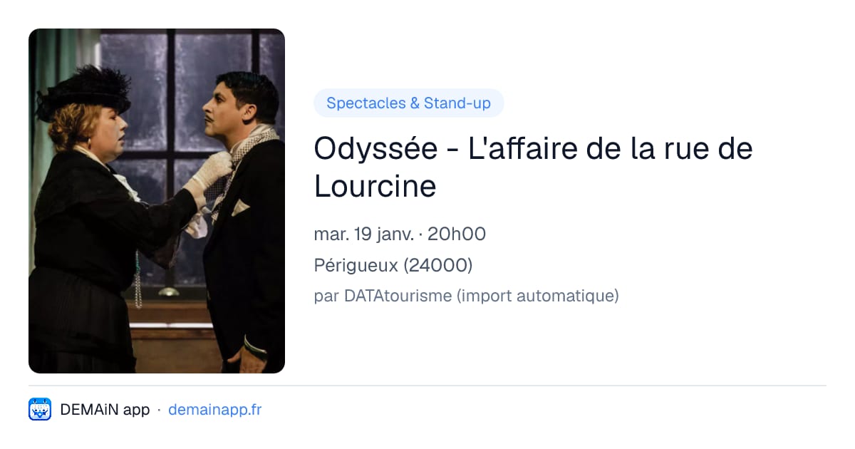 Odyssée - L'affaire de la rue de Lourcine — Périgueux