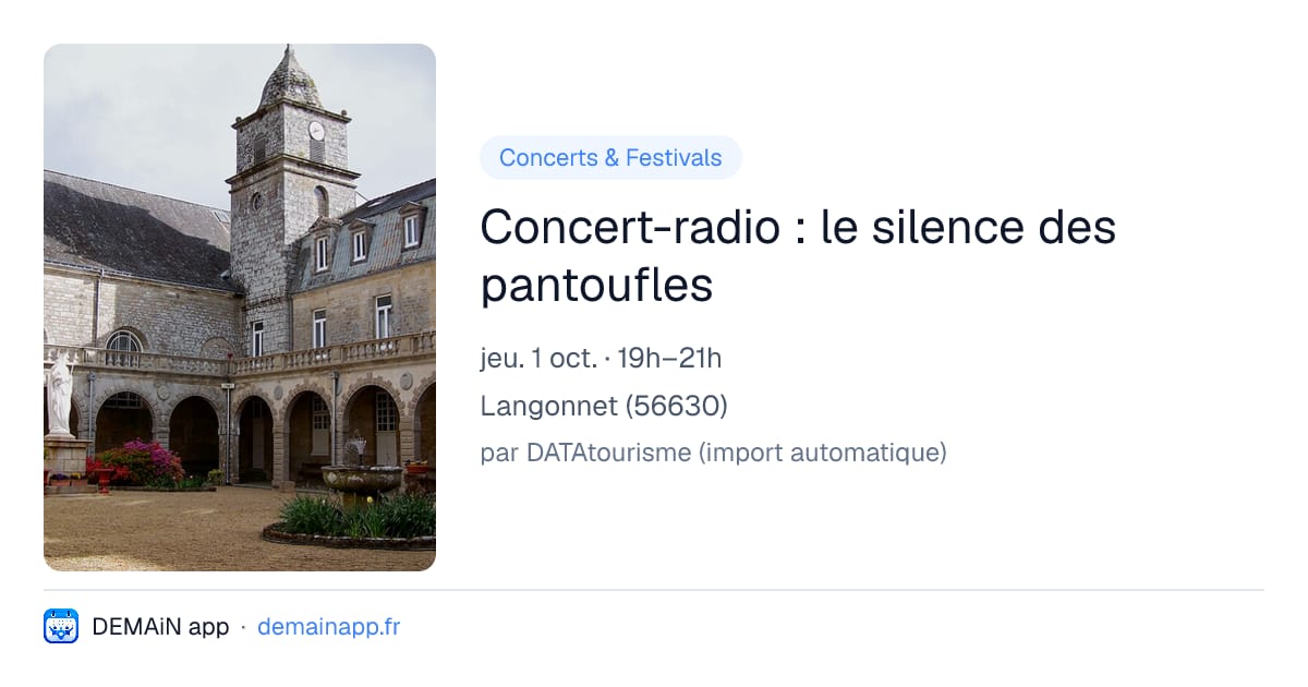 Concert-radio : le silence des pantoufles — Langonnet
