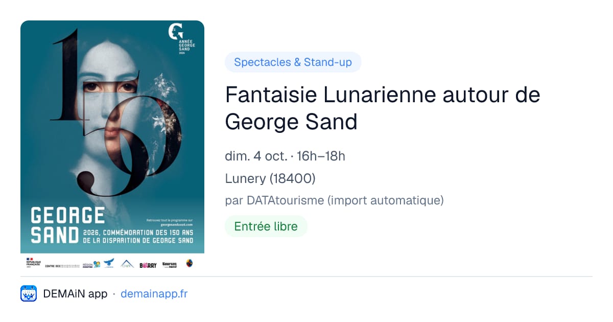 Fantaisie Lunarienne autour de George Sand — Lunery