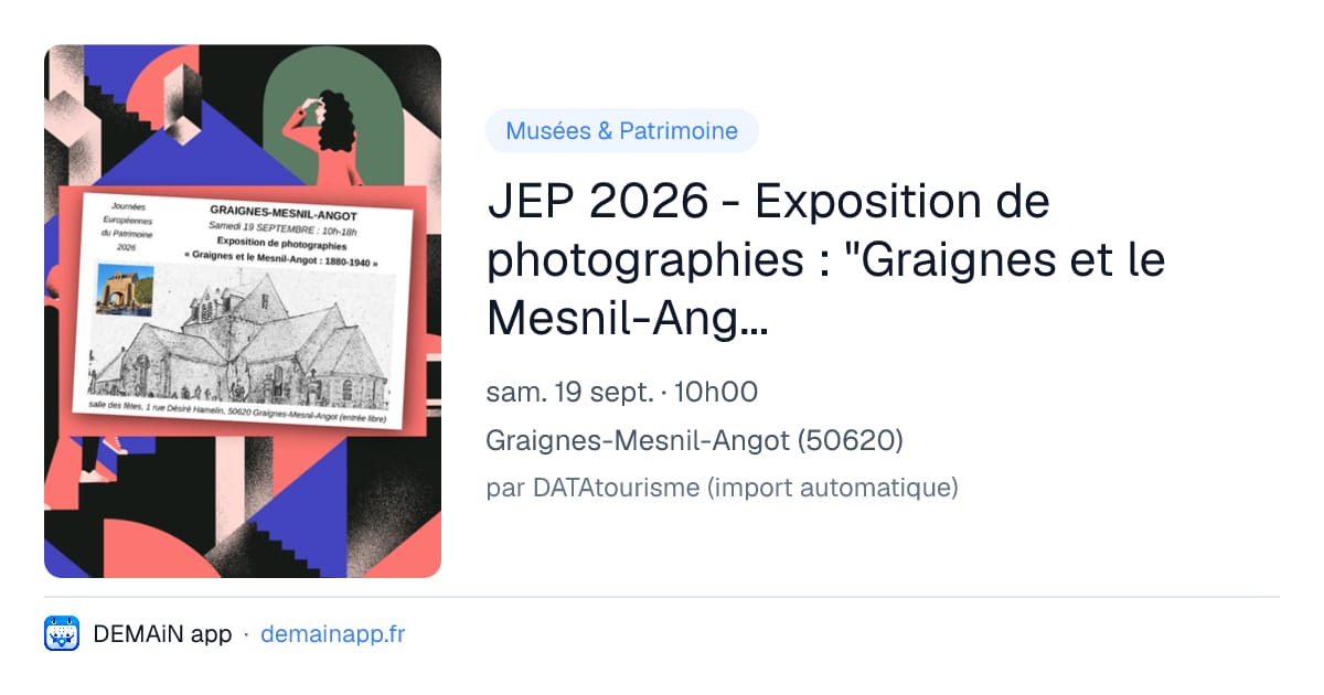 JEP 2026 - Exposition de photographies : "Graignes et le Mesnil-Angot : 1880-1910" — Graignes-Mesnil-Angot