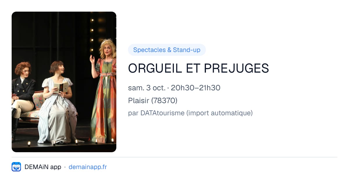 ORGUEIL ET PREJUGES — Plaisir