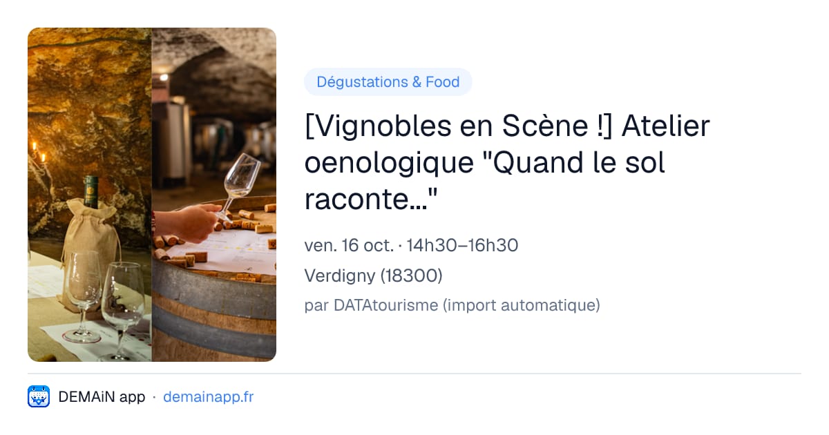 [Vignobles en Scène !] Atelier oenologique "Quand le sol raconte..." — Verdigny
