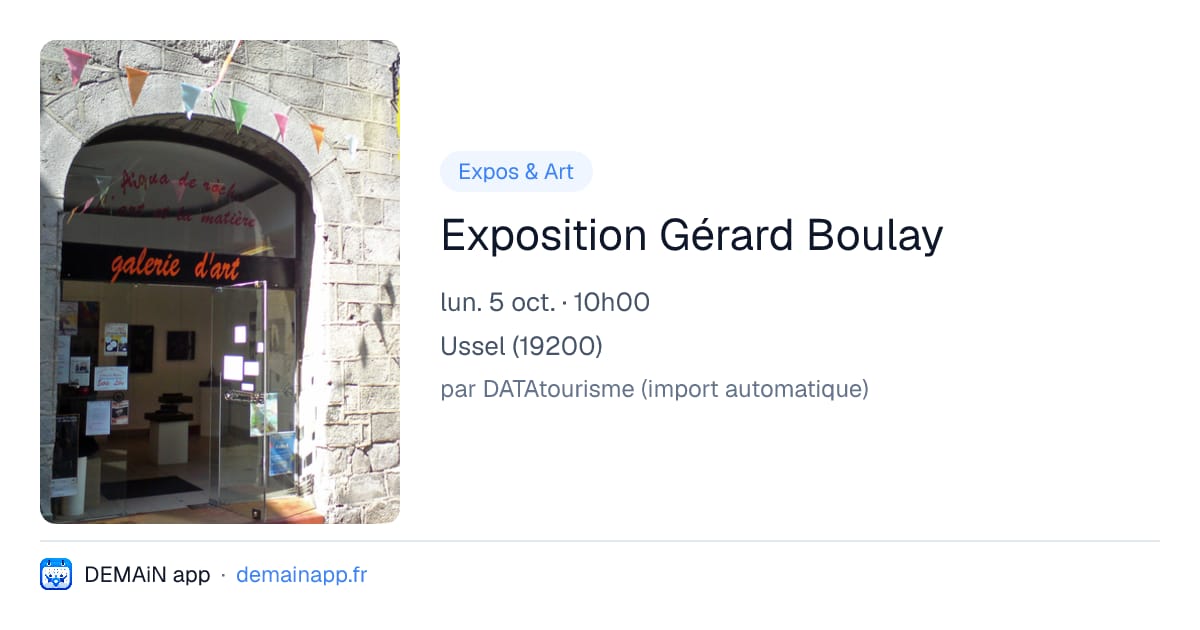 Exposition Gérard Boulay — Ussel