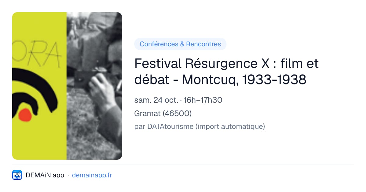 Festival Résurgence X : film et débat - Montcuq, 1933-1938 — Gramat