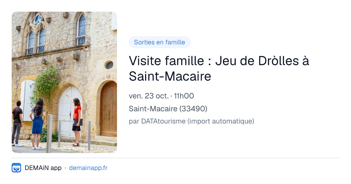 Visite famille : Jeu de Dròlles à Saint-Macaire — Saint-Macaire