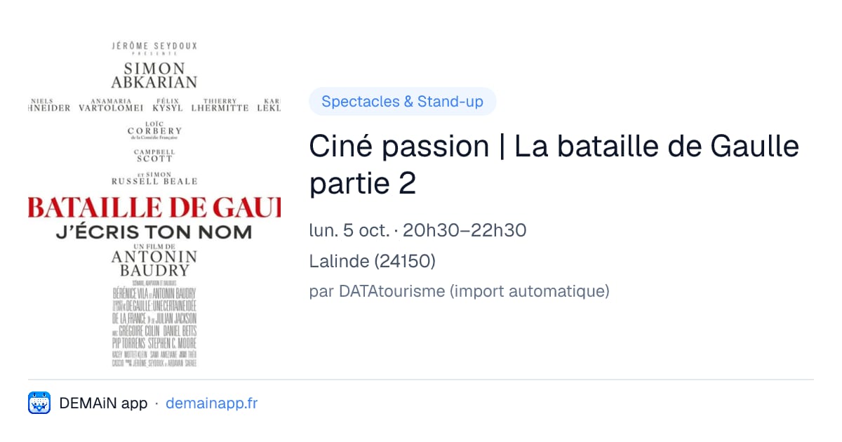 Ciné passion | La bataille de Gaulle partie 2 — Lalinde