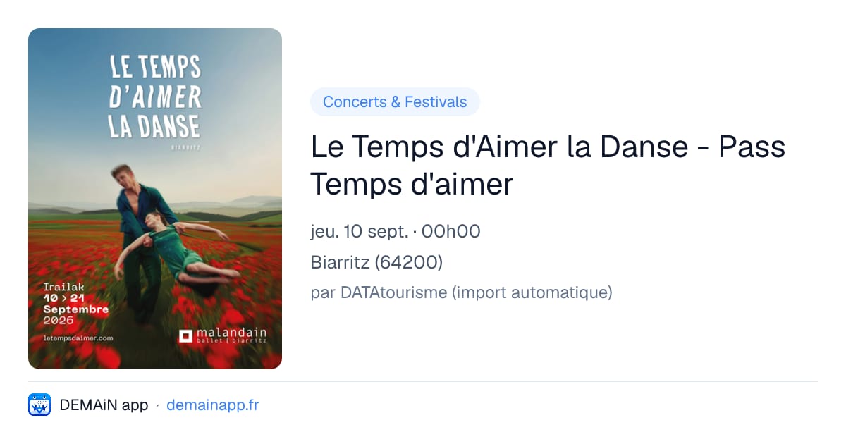 Le Temps d'Aimer la Danse - Pass Temps d'aimer — Biarritz