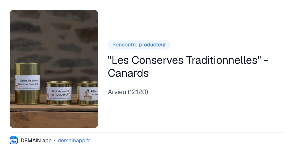 "Les Conserves Traditionnelles" - Canards — Arvieu