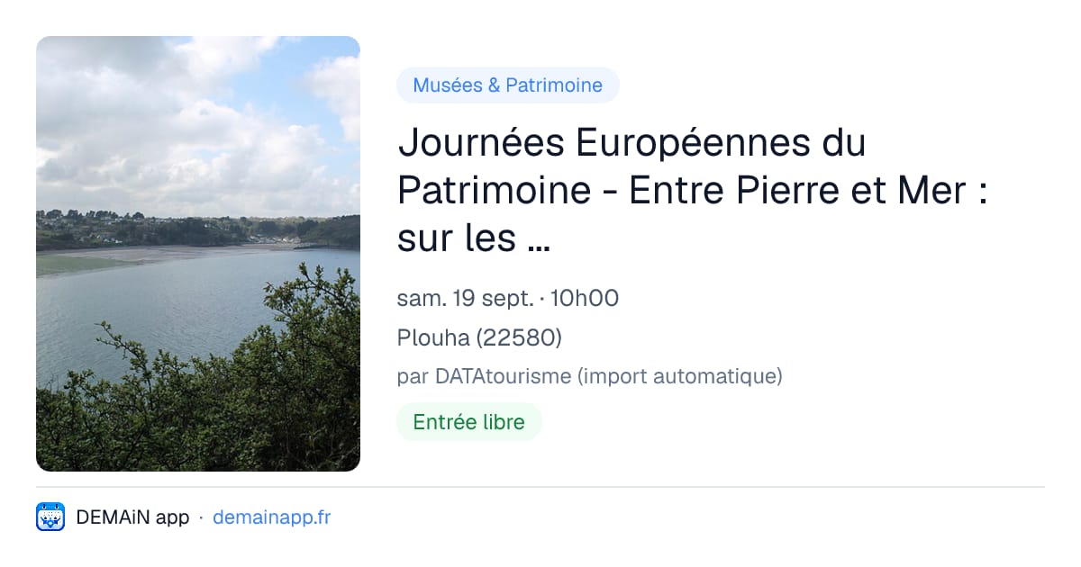 Journées Européennes du Patrimoine - Entre Pierre et Mer : sur les chemins du beau... — Plouha