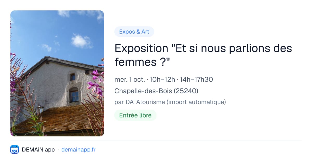Exposition "Et si nous parlions des femmes ?" — Chapelle-des-Bois