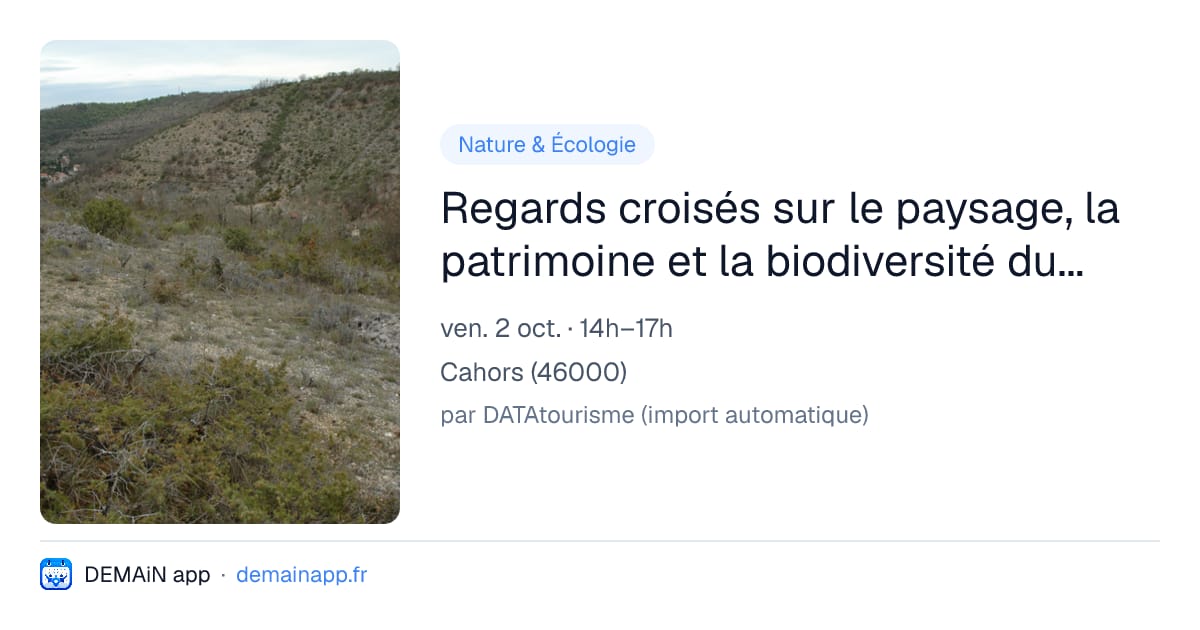 Regards croisés sur le paysage, la patrimoine et la biodiversité du Mont Saint-Cyr — Cahors