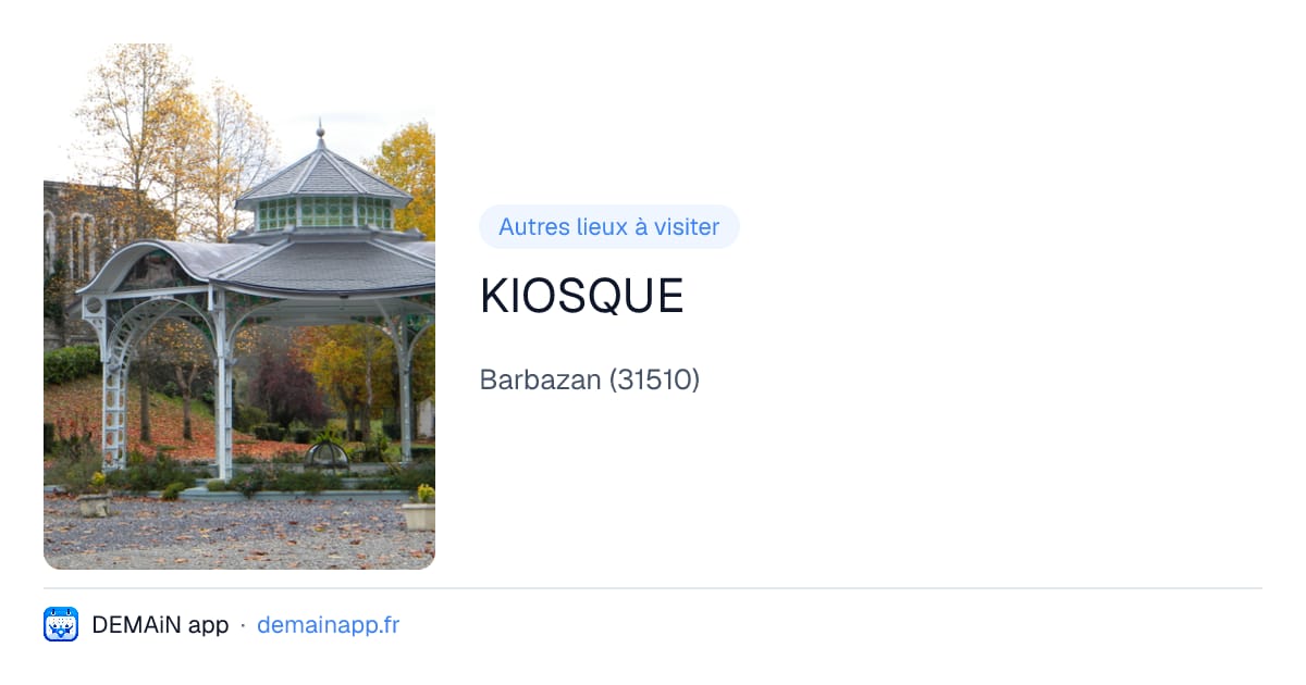 KIOSQUE — Barbazan