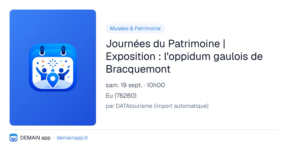 Journées du Patrimoine | Exposition : l'oppidum gaulois de Bracquemont — Eu