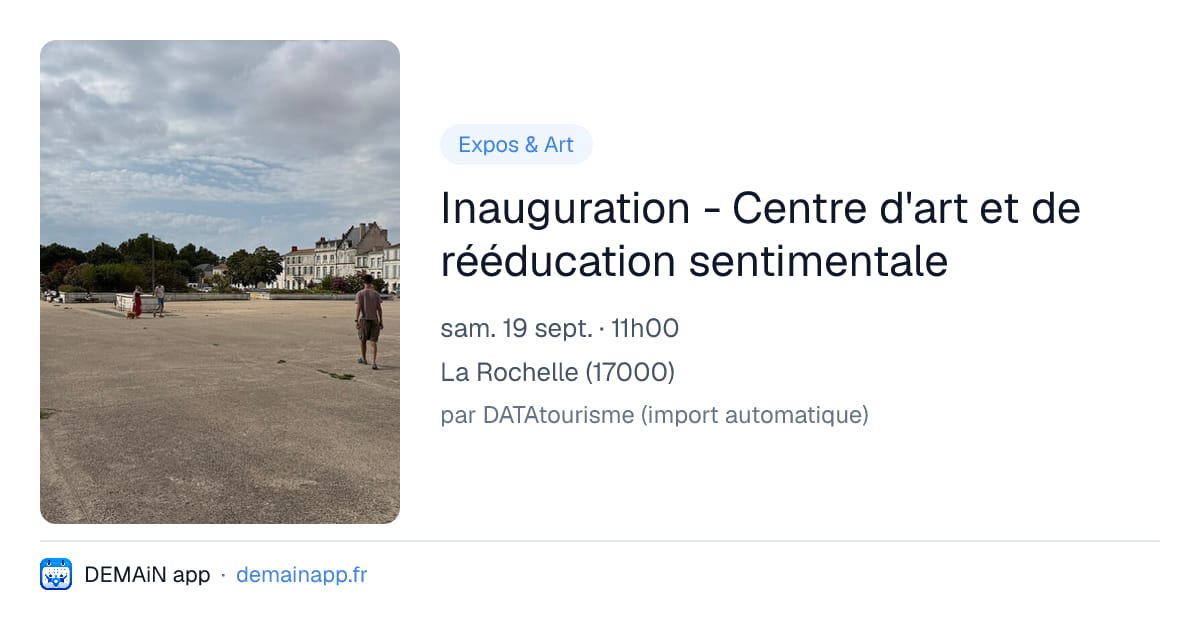 Inauguration - Centre d'art et de rééducation sentimentale — La Rochelle