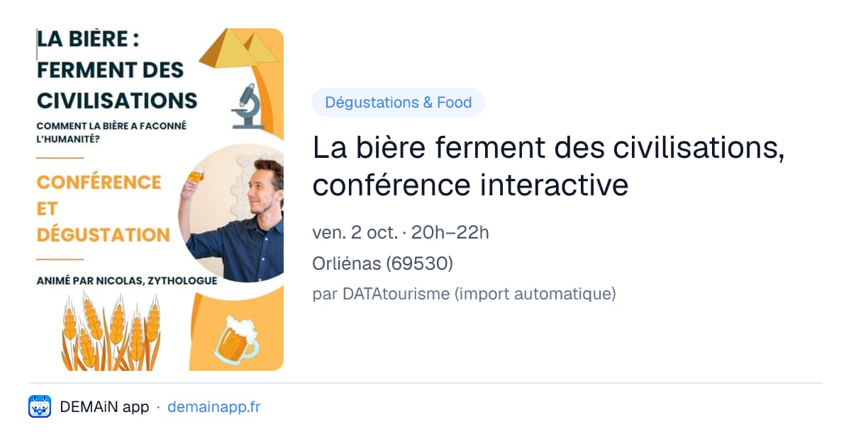 La bière ferment des civilisations, conférence interactive — Orliénas