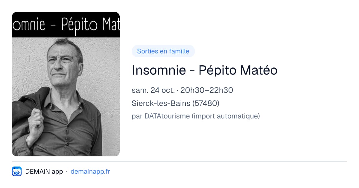 Insomnie - Pépito Matéo — Sierck-les-Bains