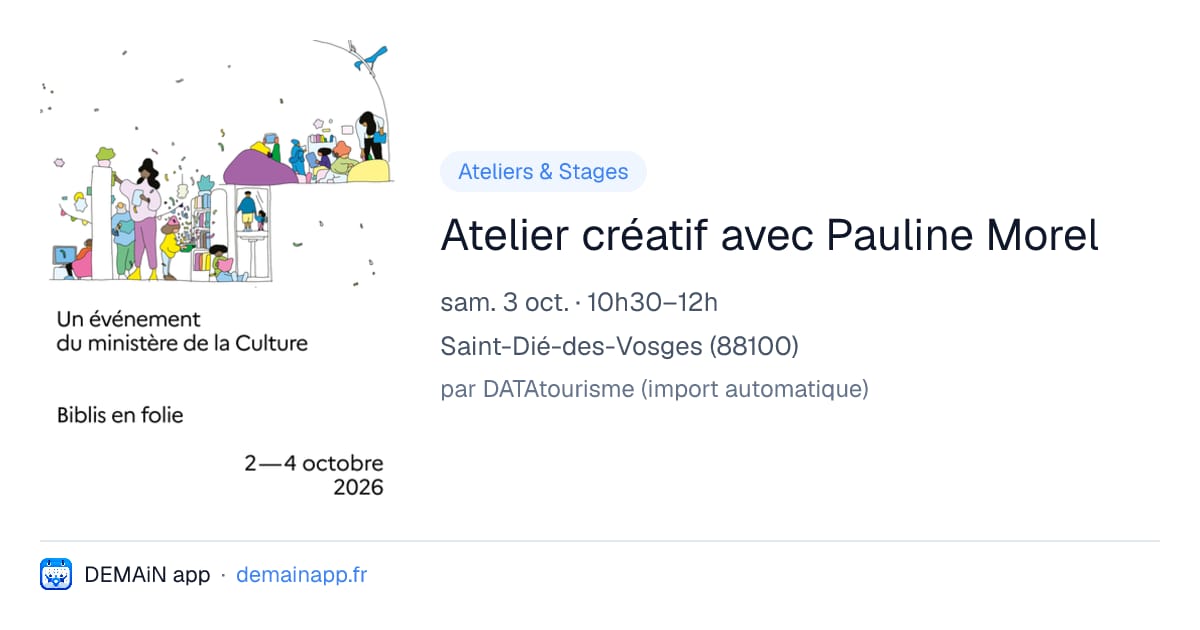 Atelier créatif avec Pauline Morel — Saint-Dié-des-Vosges
