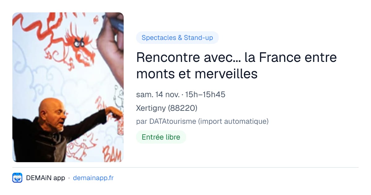 Rencontre avec... la France entre monts et merveilles — Xertigny