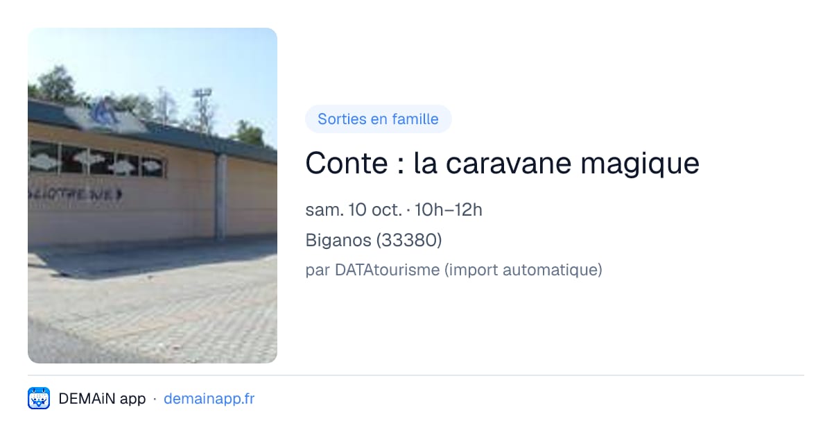 Conte : la caravane magique — Biganos
