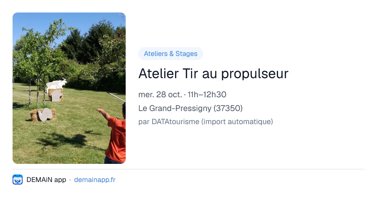 Atelier Tir au propulseur — Le Grand-Pressigny