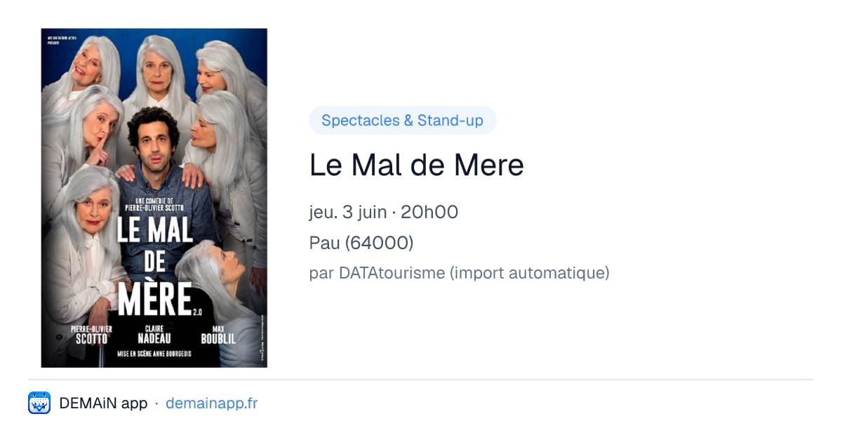 Le Mal de Mere — Pau