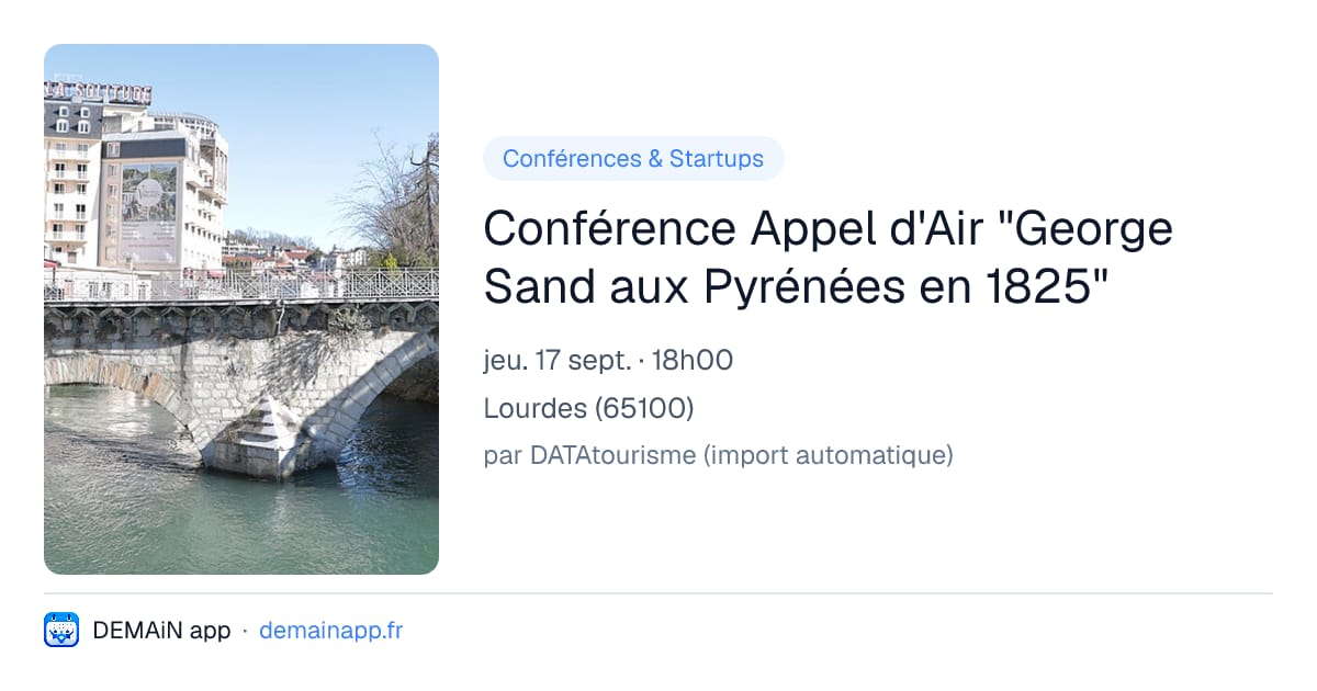 Conférence Appel d'Air "George Sand aux Pyrénées en 1825" — Lourdes