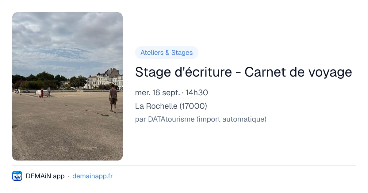 Stage d'écriture - Carnet de voyage — La Rochelle