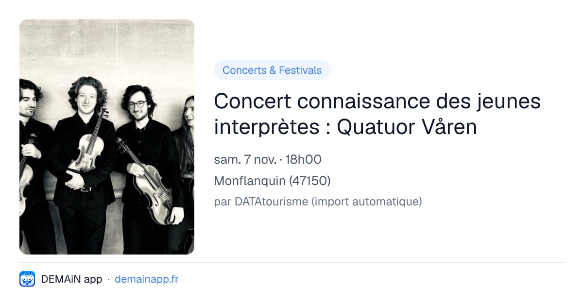 Concert connaissance des jeunes interprètes : Quatuor Våren — Monflanquin