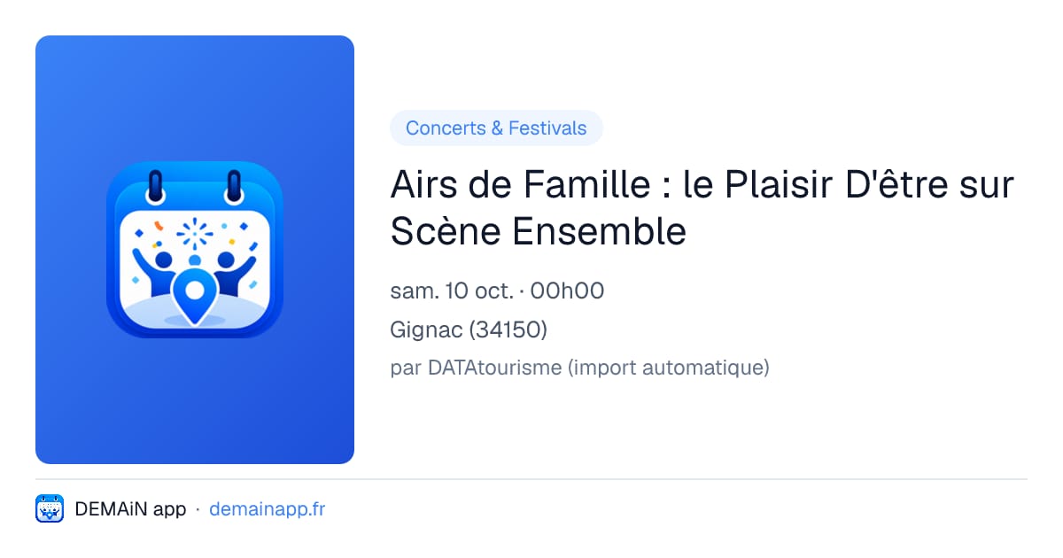 Airs de Famille : le Plaisir D'être sur Scène Ensemble — Gignac