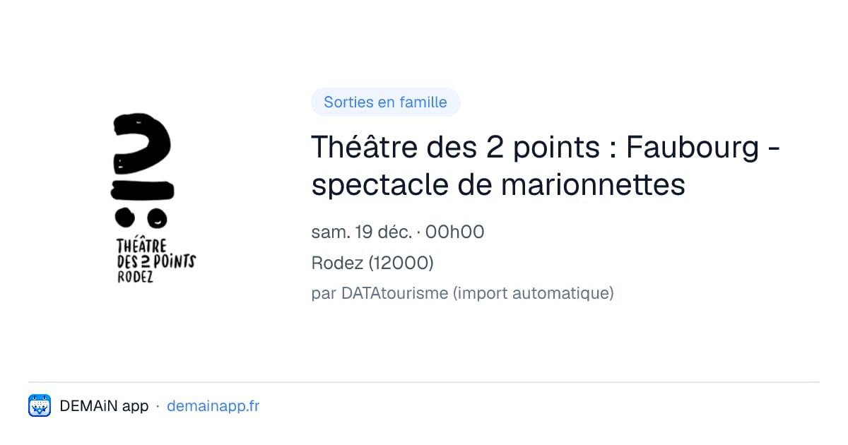 Théâtre des 2 points : Faubourg - spectacle de marionnettes — Rodez