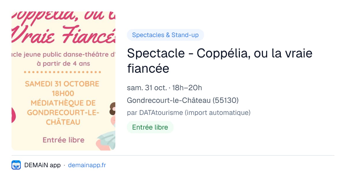 Spectacle - Coppélia, ou la vraie fiancée — Gondrecourt-le-Château