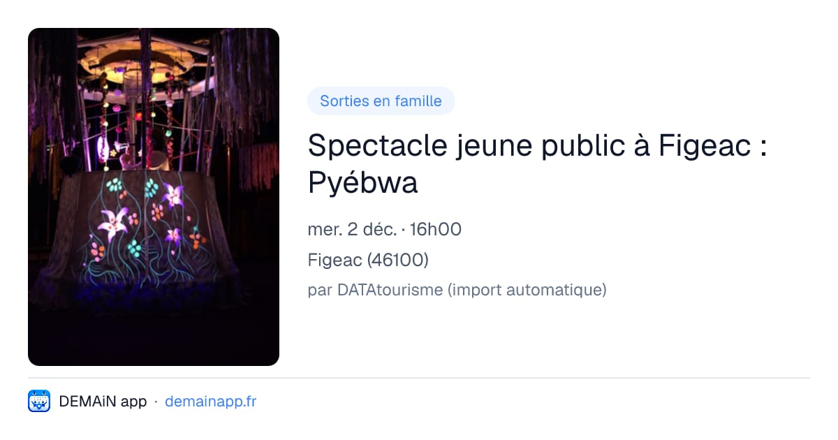 Spectacle jeune public à Figeac : Pyébwa — Figeac