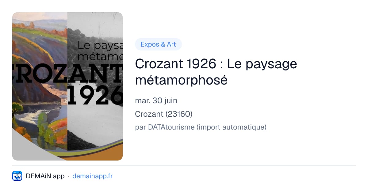 Crozant 1926 : Le paysage métamorphosé — Crozant