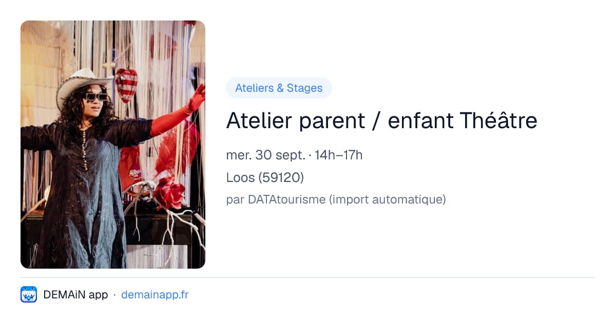 Atelier parent / enfant Théâtre — Loos