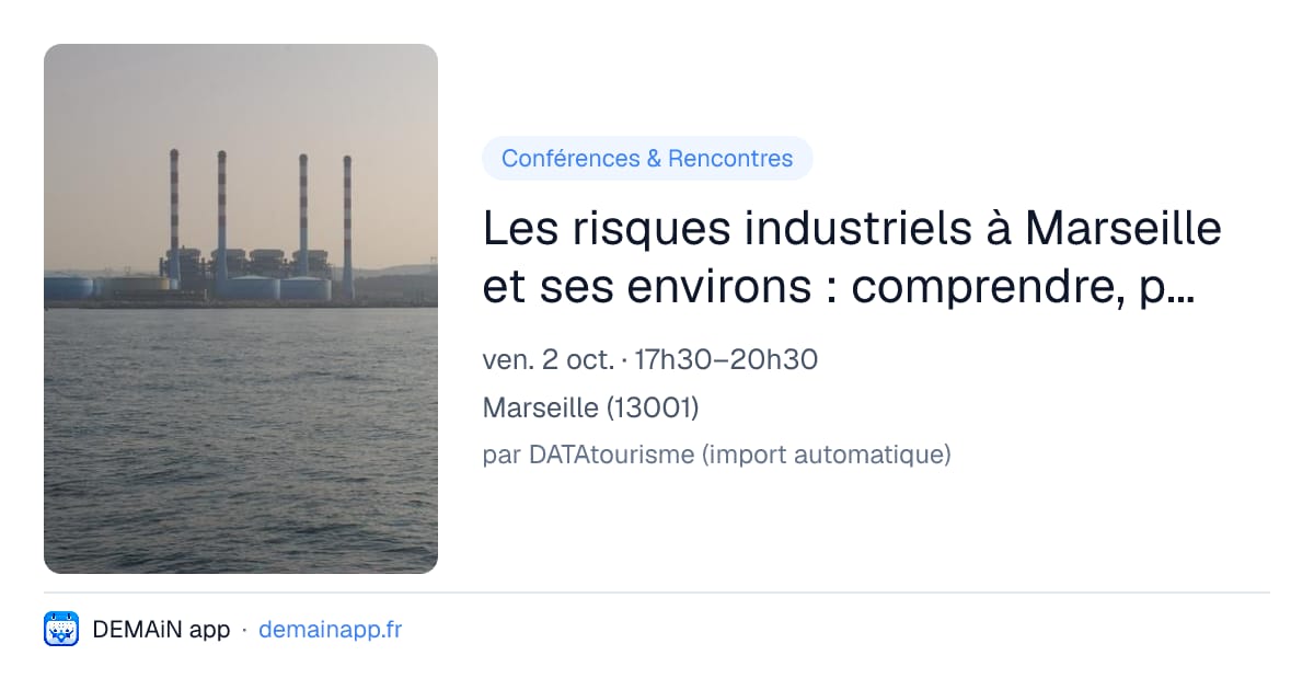 Les risques industriels à Marseille et ses environs : comprendre, prévenir, agir — Marseille