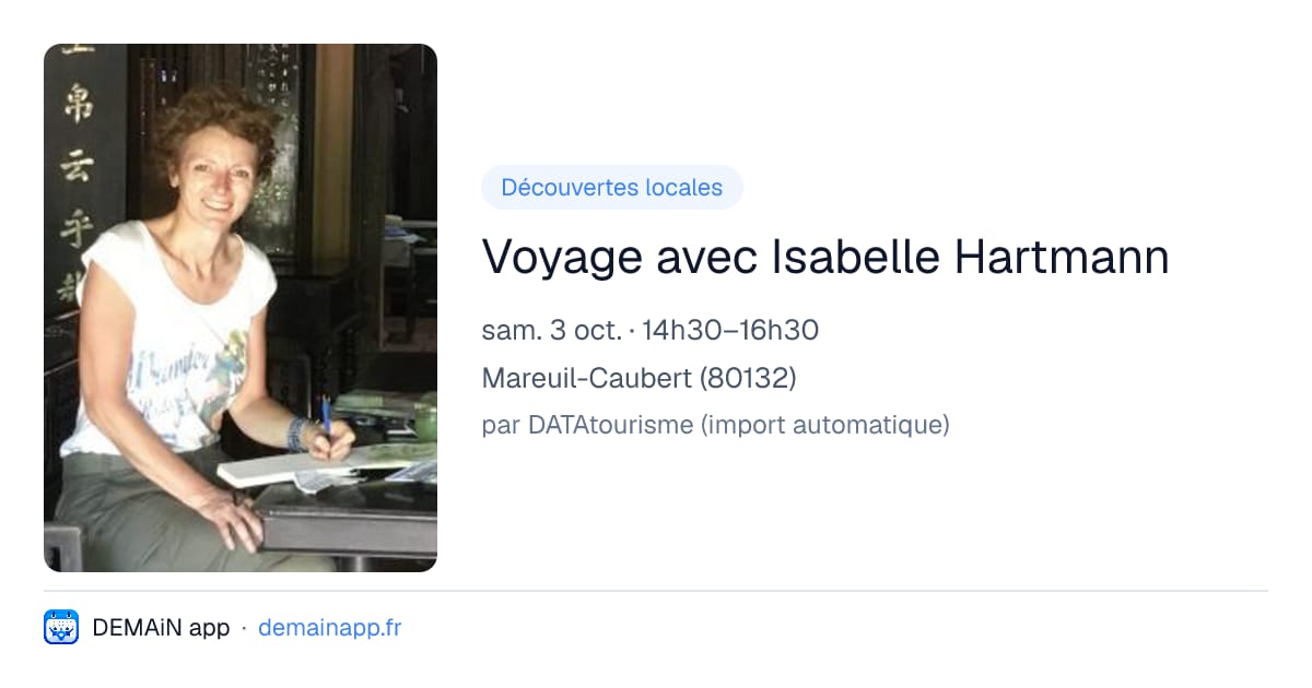 Voyage avec Isabelle Hartmann — Mareuil-Caubert