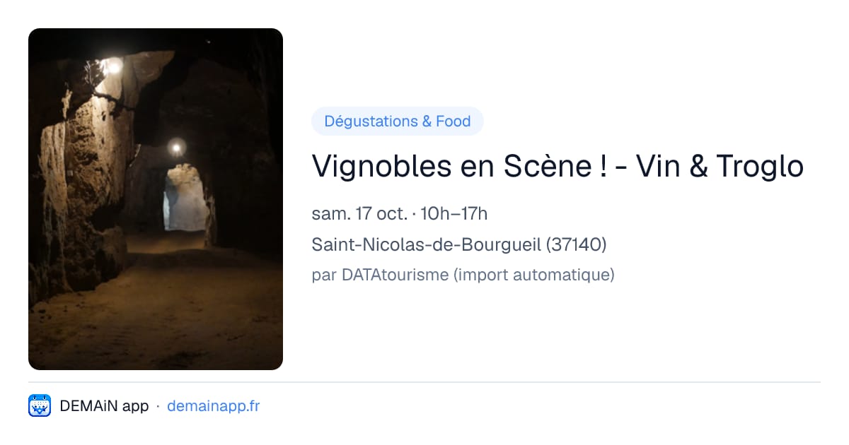 Vignobles en Scène ! - Vin & Troglo — Saint-Nicolas-de-Bourgueil