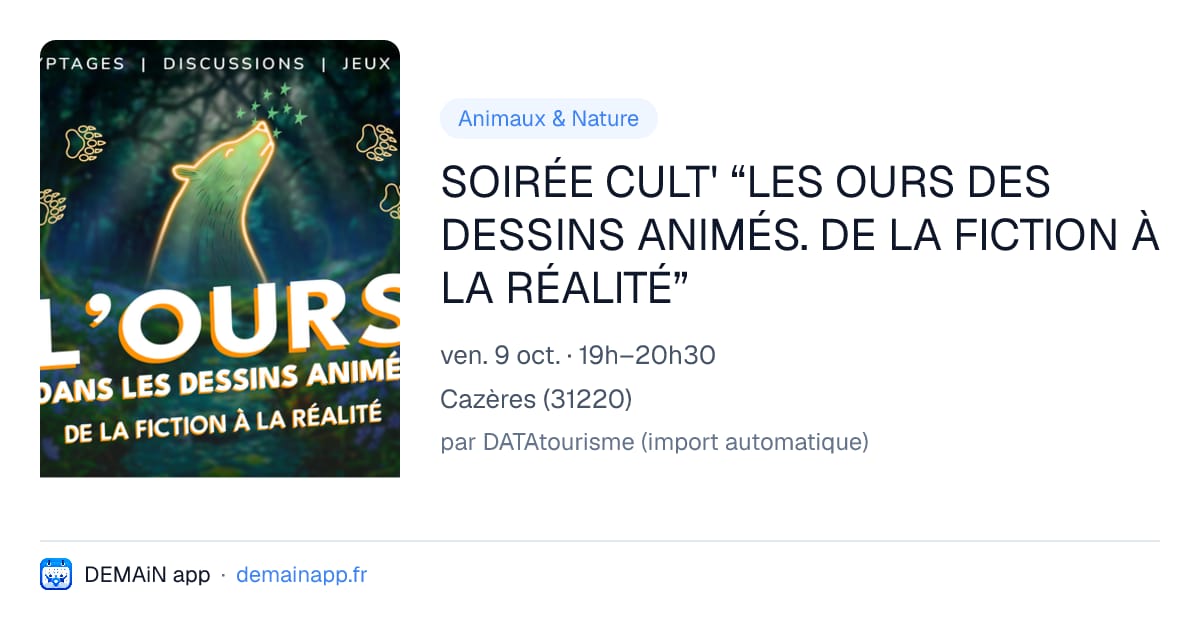 SOIRÉE CULT' “LES OURS DES DESSINS ANIMÉS. DE LA FICTION À LA RÉALITÉ” — Cazères