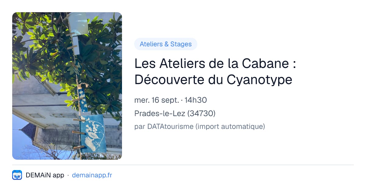 Les Ateliers de la Cabane : Découverte du Cyanotype — Prades-le-Lez