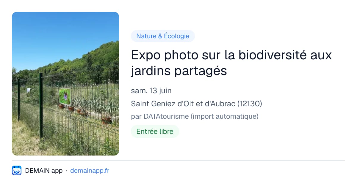 Expo photo sur la biodiversité aux jardins partagés — Saint Geniez d'Olt et d'Aubrac