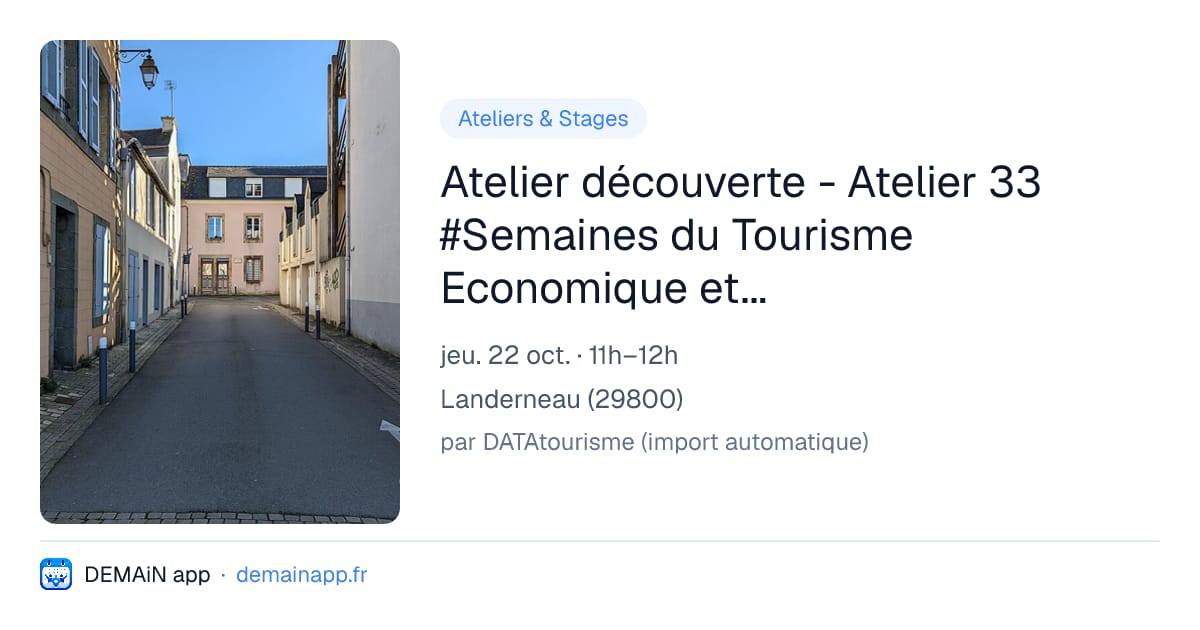 Atelier découverte - Atelier 33 #Semaines du Tourisme Economique et des Savoir-Faire 2026# — Landerneau