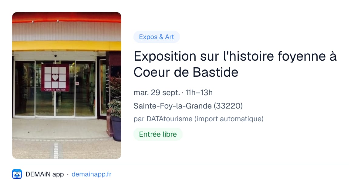 Exposition sur l'histoire foyenne à Coeur de Bastide — Sainte-Foy-la-Grande
