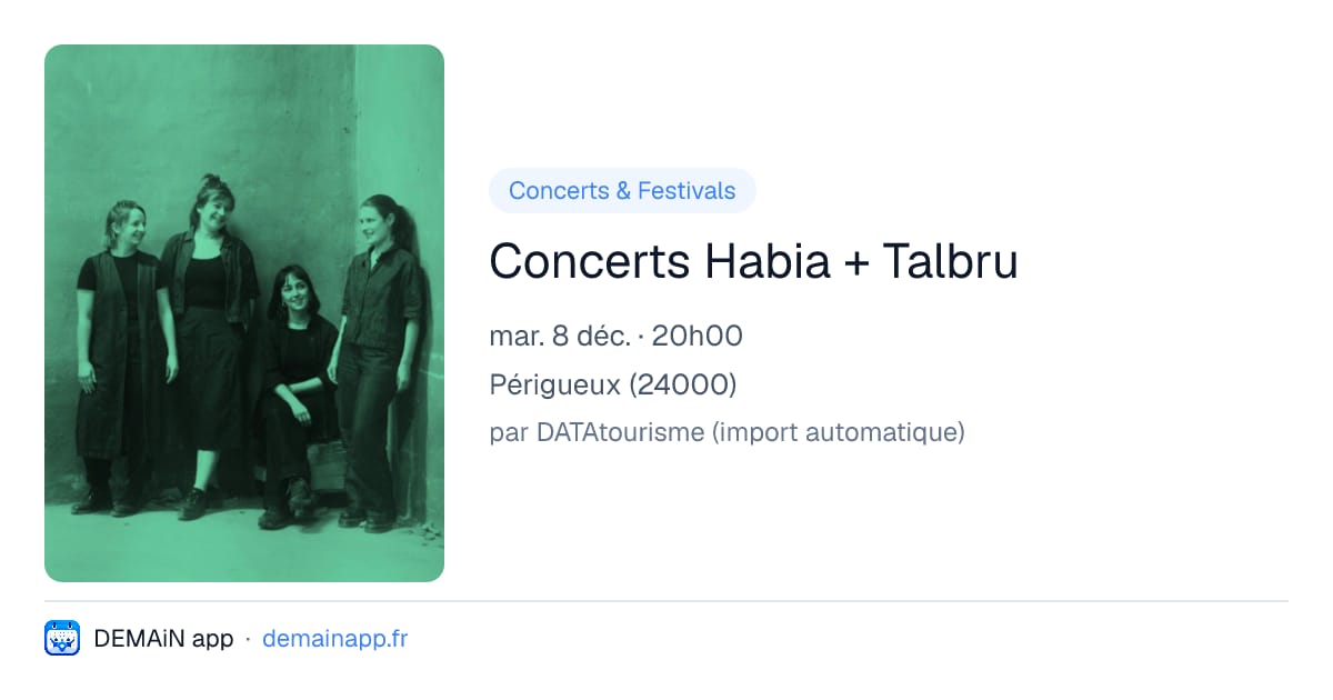 Concerts Habia + Talbru — Périgueux
