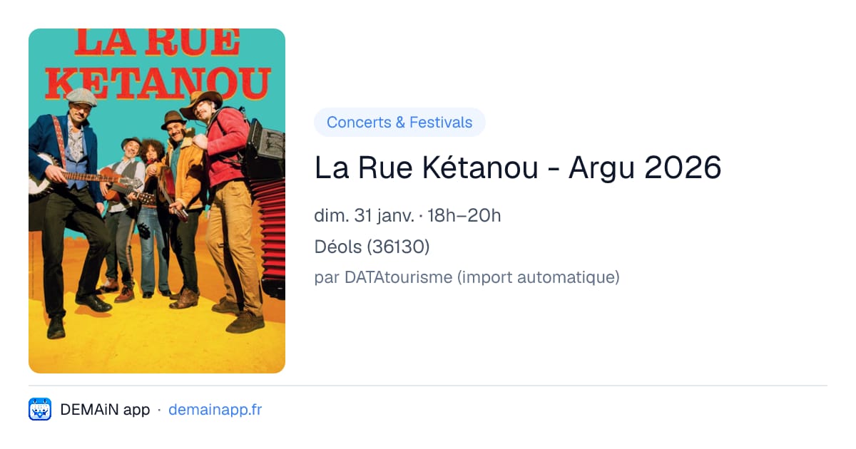 La Rue Kétanou - Argu 2026 — Déols