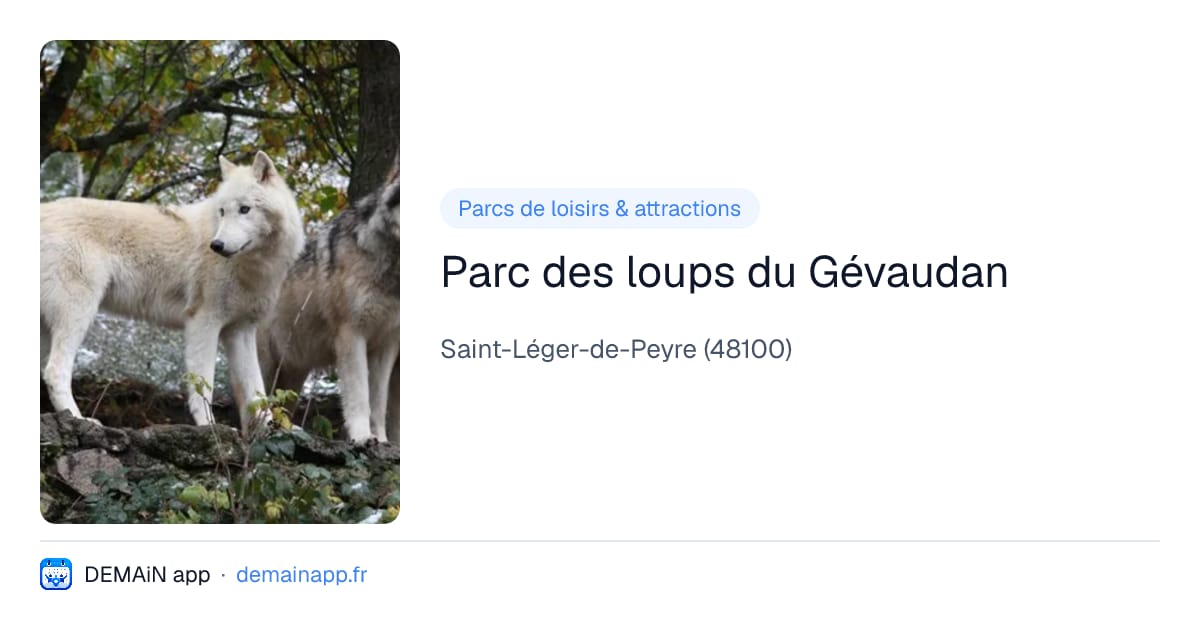 Parc des loups du Gévaudan — Saint-Léger-de-Peyre